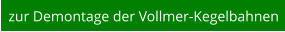 zur Demontage der Vollmer-Kegelbahnen